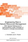 Image for Engineering Risk in Natural Resources Management : With Special References to Hydrosystems Under Changes of Physical or Climatic Environment