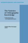 Image for The Varieties of Orthographic Knowledge : I: Theoretical and Developmental Issues