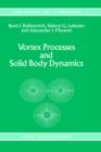 Image for Vortex Processes and Solid Body Dynamics