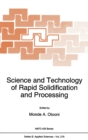 Image for Science and Technology of Rapid Solidification and Processing : Proceedings of the NATO Advanced Research Workshop, West Point Military Academy, New York, U.S.A., June 21-24, 1994