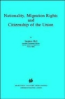 Image for Nationality, Migration Rights and Citizenship of the Union