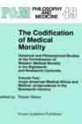 Image for The Codification of Medical Morality : Historical and Philosophical Studies of the Formalization of Western Medical Morality in the Eighteenth and Nineteenth CenturiesVolume Two: Anglo-American Medica