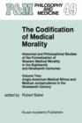 Image for The Codification of Medical Morality : Historical and Philosophical Studies of the Formalization of Western Medical Morality in the Eighteenth and Nineteenth CenturiesVolume Two: Anglo-American Medica