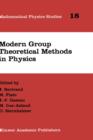 Image for Modern Group Theoretical Methods in Physics : Proceedings of the Conference in Honour of Guy Rideau