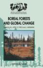 Image for Boreal Forests and Global Change : Peer-reviewed manuscripts selected from the International Boreal Forest Research Association Conference, held in Saskatoon, Saskatchewan, Canada, September 25–30, 19