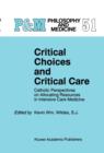 Image for Critical Choices and Critical Care : Catholic Perspectives on Allocating Resources in Intensive Care Medicine