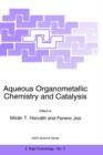 Image for Aqueous Organometallic Chemistry and Catalysis