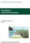 Image for Fertilizers and Environment : Proceedings of the International Symposium “Fertilizers and Environment”, held in Salamanca, Spain, 26–29, September, 1994