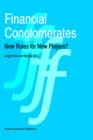 Image for Financial Conglomerates : New Rules for New Players?