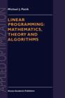 Image for Linear Programming: Mathematics, Theory and Algorithms