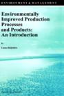 Image for Environmentally Improved Production Processes and Products: An Introduction