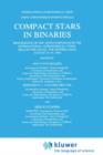 Image for Compact Stars in Binaries : Proceedings of the 165th Symposium of the International Astronomical Union, Held in the Hague, The Netherlands, August 15–19, 1994