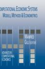 Image for Computational Economic Systems : Models, Methods &amp; Econometrics