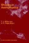 Image for Shocks in Astrophysics : Proceedings of an International Conference held at UMIST, Manchester, England from January 9–12, 1995