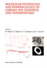 Image for Molecular Physiology and Pharmacology of Cardiac Ion Channels and Transporters