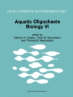 Image for Aquatic Oligochaete Biology : Proceedings of the 6th International Symposium on Aquatic Oligachaetes, Held in Stromstat, Sweden : v. 6