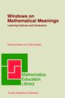 Image for Windows on Mathematical Meanings : Learning Cultures and Computers