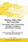 Image for Military R&amp;D after the Cold War : Conversion and Technology Transfer in Eastern and Western Europe