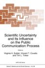 Image for Scientific Uncertainty and Its Influence on the Public Communication Process