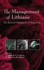 Image for The Management of Lithiasis : The Rational Deployment of Technology