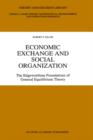 Image for Economic Exchange and Social Organization : The Edgeworthian foundations of general equilibrium theory