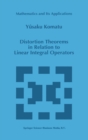 Image for Distortion Theorems in Relation to Linear Integral Operators
