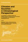 Image for Climates and Societies - A Climatological Perspective : A Contribution on Global Change and Related Problems Prepared by the Commission on Climatology of the International Geographical Union