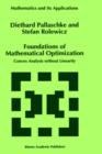 Image for Foundations of Mathematical Optimization : Convex Analysis without Linearity