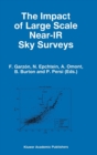 Image for The Impact of Large Scale Near-IR Sky Surveys : Proceedings of a Workshop held at Puerto de la Cruz, Tenerife(Spain), 22–26 April 1996