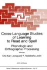 Image for Cross-Language Studies of Learning to Read and Spell: : Phonologic and Orthographic Processing