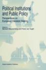 Image for Political Institutions and Public Policy : Perspectives on European Decision Making