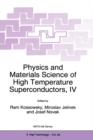 Image for Physics and Materials Science of High Temperature Superconductors, IV