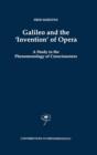 Image for Galileo and the ‘Invention’ of Opera : A Study in the Phenomenology of Consciousness