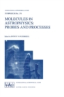 Image for Molecules in Astrophysics: Probes and Processes