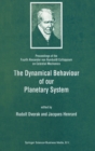 Image for The Dynamical Behaviour of Our Planetary System : Proceedings of the Fourth Alexander von Humboldt Colloquium on Celestial Mechanics