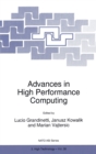 Image for Advances in High Performance Computing : Proceedings of the NATO Advanced Research Workshop on High Performance Computing - Technology and Applications, Cetraro, Italy, 24-26 June 1996
