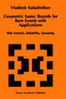 Image for Geometric Sums: Bounds for Rare Events with Applications : Risk Analysis, Reliability, Queueing