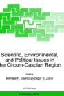 Image for Scientific, Environmental, and Political Issues in the Circum-Caspian Region