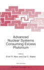 Image for Advanced Nuclear Consuming Excess Plutonium : Proceedings of the NATO Advanced Research Workshop, Moscow, Russia, 13-16 October 1996