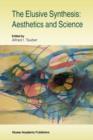Image for The Elusive Synthesis: Aesthetics and Science