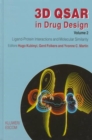 Image for 3D QSAR in Drug Design : Volume 2: Ligand-Protein Interactions and Molecular Similarity Volume 3: Recent Advances