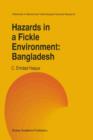Image for Hazards in a Fickle Environment: Bangladesh