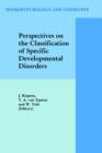 Image for Perspectives on the Classification of Specific Developmental Disorders
