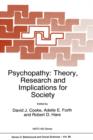 Image for Psychopathy : Theory, Research and Implications for Society