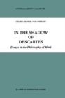 Image for In the Shadow of Descartes : Essays in the Philosophy of Mind