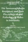 Image for The Immunoglobulin Receptors and their Physiological and Pathological Roles in Immunity