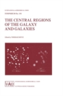 Image for The central regions of the galaxy and galaxies  : proceedings of the 184th Symposium of the International Astronomical Union, held in Tokyo, Japan, August 18-22, 1997