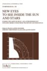 Image for New Eyes to See Inside the Sun and Stars : Pushing the Limits of Helio- and Asteroseismology with new Observations from the Ground and from Space Proceedings of the 185th Symposium of the Internationa