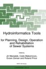 Image for Hydroinformatics Tools for Planning, Design, Operation and Rehabilitation of Sewer Systems
