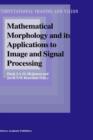 Image for Mathematical Morphology and its Applications to Image and Signal Processing